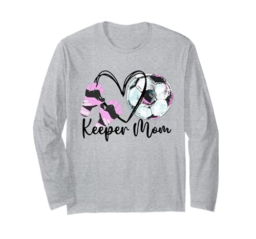 Keeper Mom, Goalkeeper Soccer Mama, Goalie Mom Long Sleeve T-Shirt