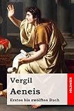 Aeneis: Erstes bis zwölftes Buch - Vergil Übersetzer: Wilhelm Hertzberg 