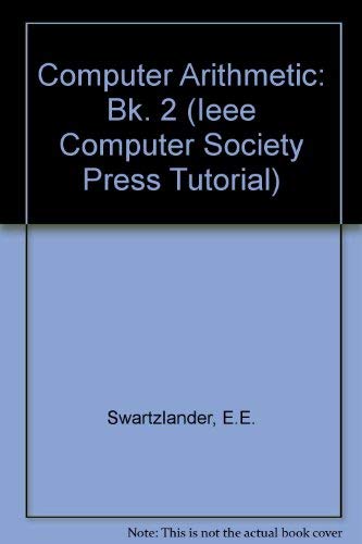 Computer Arithmetic II (IEEE COMPUTER SOCIETY PRESS TUTORIAL ...