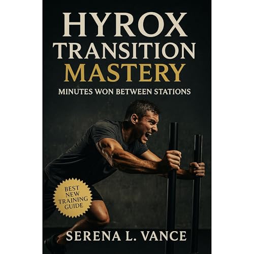 HYROX Transition Mastery: Minutes Won Between Stations Audiolibro Por Serena L. Vance arte de portada