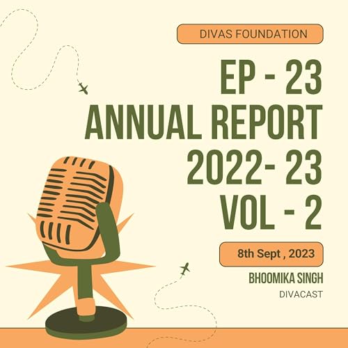 Episode 23: Divas Foundation - Annual Report 2022/23, Volume 2