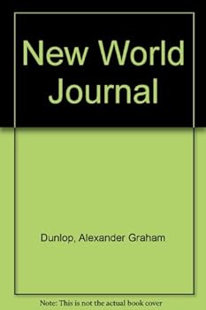 The New World journal of Alexander Graham Dunlop, 1845