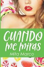 Cuando me miras (Amores de verano)