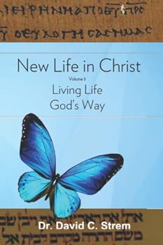 Paperback New Life in Christ, Vol. 3.: Living Life God's Way Book