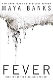 [Fever: Book Two of the Breathless Trilogy] (By: Maya Banks) [published: July, 2013] -  Berkley