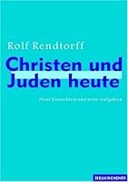 Christen und Juden heute. Neue Einsichten und neue Aufgaben. 3788717084 Book Cover