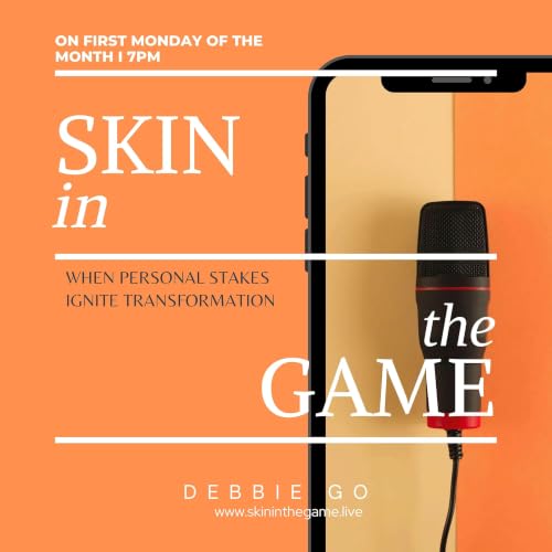 Couverture de Skin in The Game with Debbie Go