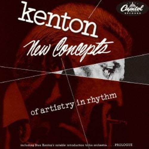 STAN KENTON KENTON - New Concepts Of Artistry In Rhythm - CD