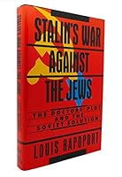 STALINS WAR AGAINST THE JEWS THE DOCTORS PLOT & THE SOVIET SOLUTION (The Second thoughts series) 0029258219 Book Cover