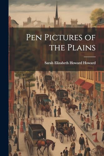 Pen Pictures of the Plains
