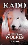  Das Herz des Wolfes: Kado 1