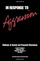 In response to aggression: Methods of control and prosocial alternatives 0080255809 Book Cover
