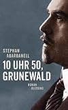 grunewald  10 Uhr 50, Grunewald: Roman