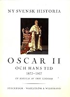 Oscar II och Hans Tid 1872-1907 9146133755 Book Cover