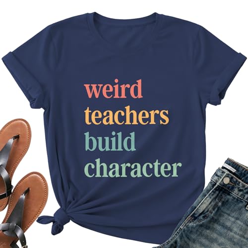 Image of Teacher Shirts for Women-Weird Teacher Build Character Short Sleeve | Soft Multicolor Letter Shirt Great for Teacher Appreciation Gift Back to School and Classroom Photos Matching Tee Top