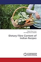 Dietary Fibre Content of Indian Recipes 365933457X Book Cover