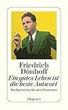  Ein gutes Leben ist die beste Antwort: Die Geschichte des Jerry Rosenstein (detebe)
