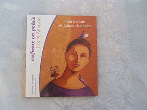 FEU DE JOIE ET AUTRES CHANSONS [French] 2070544648 Book Cover