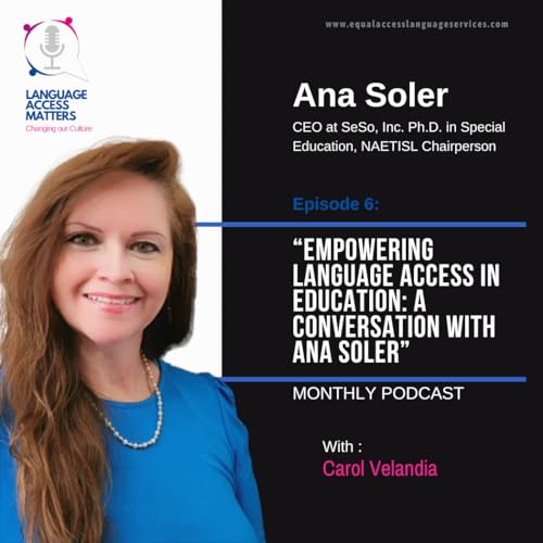 Empowering Language Access in Education: A Conversation with Ana Soler Podcast Por  arte de portada
