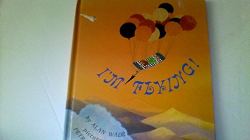 I'm Flying! 0394945107 Book Cover