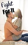 Fight For It (Better In Bed Book 3)