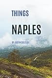 Things To Do In Naples: The Sure Guide to the real magic of Florida's Gulf Coast (Unforgettable Experiences Travel Guides)