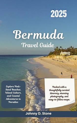 Bermuda Travel Guide 2025: Explore Pink-Sand Beaches, Island Culture, and Coastal Adventures in Paradise