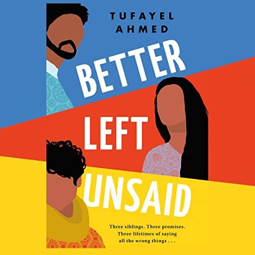 Page de couverture de Better Left Unsaid Audiobook by Tufayel Ahmed