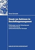  Einsatz von Auktionen im Beschaffungsmanagement: Erfahrungen aus der Einkaufspraxis und die Verbreitung auktionstheoretischer Konzepte (German Edition)