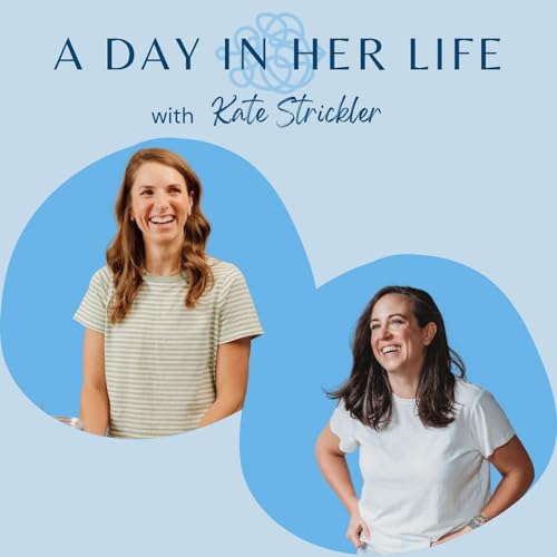 Episode 148: A Day In Her Life with Kate Stricker - Naptime Kitchen Creator, Author, and Mom of Four
