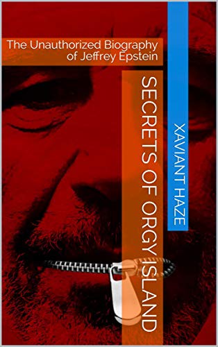 Amazon Com Secrets Of Orgy Island The Unauthorized Biography Of