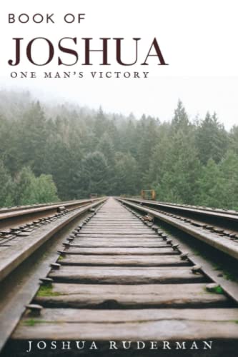 Book of Joshua: One Man's Victory