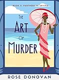 The Art of Murder: A Golden Age Historical Cosy Mystery (1930s Partners in Spying Mystery Book 2) (English Edition)