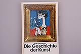 Die Geschichte der Kunst. - Ernst H. Gombrich