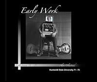 Early Work: Humboldt State University 71-75 1469938103 Book Cover