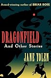 Dragonfield: And Other Stories