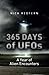 365 Days of UFOs: A Year of Alien Encounters