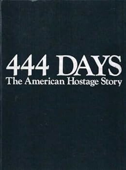 Hardcover Four Hundred and Forty-Four Days: The American Hostage Story Book
