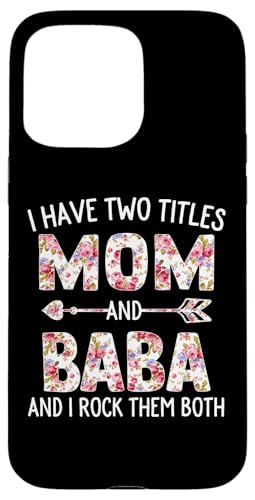Ich habe zwei Titel Mama und Baba Floral Cute Mothers Day Hülle für iPhone 15 Pro Max