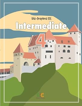 Paperback Kid-Inspired ELL Intermediate 4: Engaging ELLs with Themed Units, Conjunctions, Present Perfect Continuous Tense, Past Perfect Tense, Persuasive Essay ... - ELL Beginners to Upper-Intermediate) Book