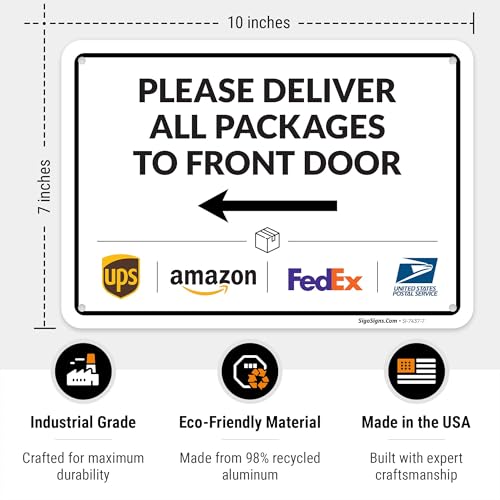 Image of Package Delivery Sign, Delivery Instructions Deliver All Package to Front Door Left Arrow Sign, 10x7 Inches, Rust Free .040 Aluminum, Fade Resistant, Made in USA