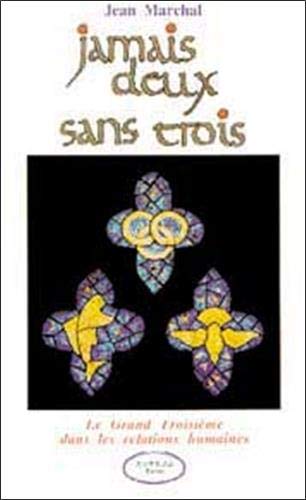 Jamais deux sans trois : Le grand troisième dans les relations humaines