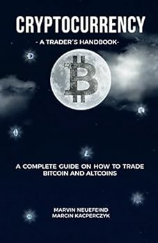 Paperback Cryptocurrency - A Trader's Handbook: A Complete Guide On How To Trade Bitcoin And Altcoins Book