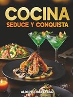 Cocina Seduce y Conquista (Spanish Edition) 1967040486 Book Cover