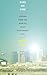 Bird on Fire: Lessons from the World's Least Sustainable City