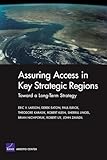 Assuring Access in Key Strategic Regions: Toward a Long Term Strategy