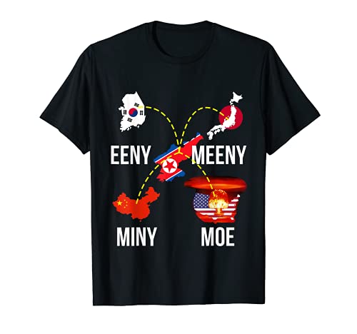 North Korea Eeny, Meeny, Miny, Moe Funny T Shirt