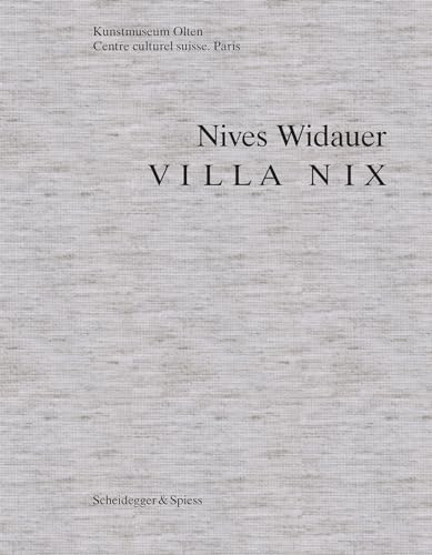 Nives Widauer: Villa Nix
