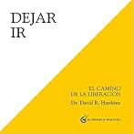 Dejar ir: El camino de la liberación