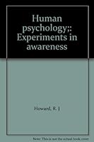 Human psychology;: Experiments in awareness B0006VUUX0 Book Cover